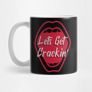 lets get crackin' Mug